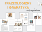 Stacje zadaniowe - frazeologizmy i gramatyka (na zastępstwo, powtórzenie przed E8)