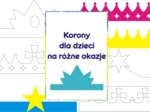 Korony dla dzieci na różne okazje