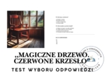 TEST WYBORU ODPOWIEDZI – „Magiczne drzewo. Czerwone krzesło"