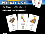 Ja mam... Kto ma ...? - wyrazy z ch