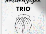 Matematyczne Trio - działania na liczbach dodatnich i ujemnych.