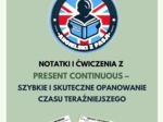 Present Continuous w pigułce – Praktyczne notatki i ćwiczenia do szybkiej nauki!