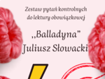 ,,Balladyna" Juliusza Słowackiego! Zestaw 50 pytań i odpowiedzi! Przygotowanie do E8!