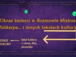Rozmowa Mistrza Polikarpa ze śmiercią - prezentacja