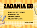 Język Angielski Egzamin 8-klasisty - Kompletny zestaw egzaminacyjny do e8 (Reakcje · Dialogi · Tłumaczenia · Transformacje) + ANSWER KEY