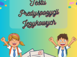 Przygotowanie do testu predyspozycji językowych