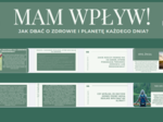 Edukacja Zdrowotna- PREZENTACJA- MAM WPŁYW! JAK DBAĆ O ZDROWIE I PLANETĘ KAŻDEGO DNIA?– kl 8- 16 SLAJDÓW PDF