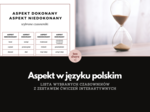 ASPEKT DOKONANY I NIEDOKONANY lista 48 par aspektowych + ćwiczenia online POLSKI DLA OBCOKRAJOWCÓW