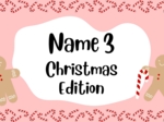 🎄Name 3 – Christmas Edition Boże Narodzenie, święta, gra językowa, słownictwo, mówienie, angielski, zabawa, szkoła, klimat świąteczny, speaking, quiz, aktywność, A1–B1, uczniowie, konwersacje. Christmas, ESL speaking, festive vocabulary, English game, ho