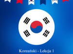 Koreański - Lekcja 1 Alfabet + Ćwiczenia + Odpowiedzi
