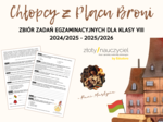 E8 „Chłopcy z Placu Broni” *ZBIÓR ZADAŃ EGZAMINACYJNYCH* – wymagania 2024/2025 i 2025/2026