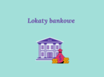 Lokaty bankowe - klasa 8