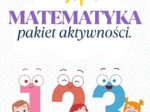 MATEMATYKA. PAKIET AKTYWNOŚCI