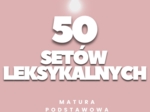 SETY LEKSYKALNE - MATURA PODSTAWOWA (ODPOWIEDZI)