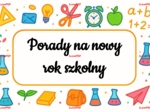 Porady na nowy rok szkolny