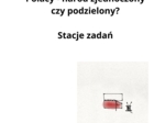 Stacje zadań - Polacy - naród zjednoczony czy podzielony?