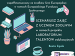 Scenariusze zajęć z uczniem zdolnym w ramach projektu LABORATORIUM TALENTÓW edukacyjnych