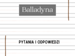 Balladyna – Juliusz Słowacki Pytania i Odpowiedzi | Karty do lektury