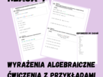 Wyrażenia algebraiczne - ćwiczenia z przykładami (karta pracy)