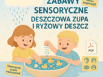 Zabawy sensoryczne: błękitna galaretka jako „deszczowa zupa”, ryż jako „deszcz”