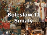 Odc. 06 - Bolesław II Śmiały