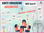 KARTY OBRAZKOWE - MATEMATYKA na koniec roku - aż 160 kart - NAUKA I ZABAWA