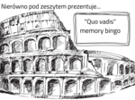 Quo vadis-memory-bingo