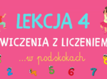 Lekcja 4 - Ćwiczenia z liczeniem W PODSKOKACH | RYTMIKA DLA DZIECI