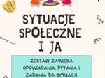 SYTUACJE SPOŁECZNE I JA – karty opowiadań, pytań i zadań cz.1