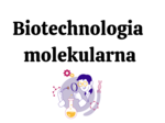 biotechnologia molekularna KLASA 4 ROZSZERZENIE BIOLOGIA