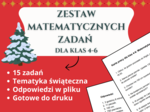 Świąteczne zadania matematyczne 🎄🧮🎅 – Zestaw dla klas 4-6