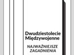Dwudziestolecie Międzywojenne – Najważniejsze Zagadnienia – Karty Pracy dla Maturzystów