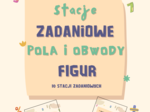 📏 Stacje zadaniowe – Pola i obwody figur