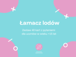 Łamacz lodów- karty na poznanie, wiek +15 lat