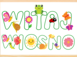 Napis WITAJ WIOSNO