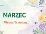 Materiały na gazetkę szkolną lub prezentację MARZEC
