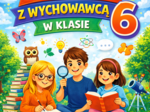 Klasa 6 - godziny wychowawcze | 40 tematów z krótkim omówieniem (plan na cały rok) | lekcje wychowawcze (DOCX)