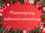 Matematyczny kalendarz adwentowy klasa 3
