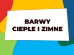 Barwy ciepłe i zimne - prezentacja