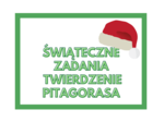 Świąteczne zadania. Twierdzenie Pitagorasa :)