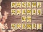 Girlanda / baner / proporczyk / napis / dekoracje / ścienna gazetka szkolna. POCZUJ CHEMIĘ DO CHEMII!