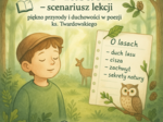 Scenariusz lekcji „O lasach” – piękno przyrody i duchowości w poezji ks. Jana Twardowskiego. Dla klas 4–6 szkoły podstawowej