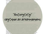 "Autorytety" czytanie ze zrozumieniem