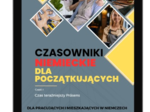Czasowniki niemieckie dla początkujących. Część I, czas teraźniejszy Präsens. Dla pracujących i mieszkających w Niemczech.