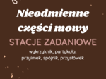 Stacje zadaniowe: Nieodmienne części mowy