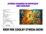 KIEDY ROK SZKOLNY OTWIERA DRZWI_ Autorski scenariusz na rozpoczęcie roku szkolnego