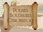 "Polska Bolesława Chrobrego" prezentacja + karta pracy