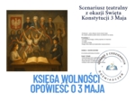 KSIĘGA WOLNOŚCI – OPOWIEŚĆ O 3 MAJA.  Scenariusz teatralny z okazji Święta Konstytucji 3 Maja