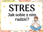 STRES Jak sobie z nim radzić?