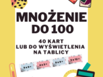 Mnożenie do 100 – 40 kart dydaktycznych